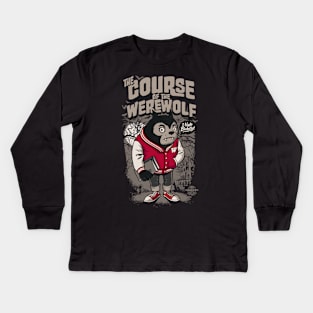 The Course Of The Werewolf Kids Long Sleeve T-Shirt